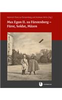 Max Egon II. Zu Furstenberg - Furst, Soldat, Mazen