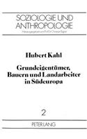 Grundeigentuemer, Bauern Und Landarbeiter in Suedeuropa