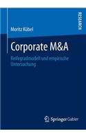 Corporate M&A: Reifegradmodell Und Empirische Untersuchung