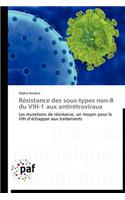 Résistance Des Sous-Types Non-B Du Vih-1 Aux Antirétroviraux