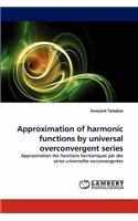 Approximation of harmonic functions by universal overconvergent series: (English)