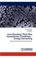 Free-Standing Thick-Film Piezoelectric Cantilevers -Energy Harvesting