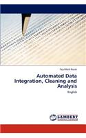 Automated Data Integration, Cleaning and Analysis