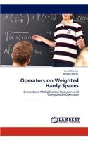 Operators on Weighted Hardy Spaces