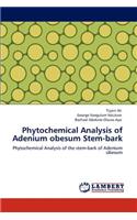 Phytochemical Analysis of Adenium Obesum Stem-Bark