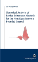 Numerical analysis of Lattice Boltzmann Methods for the heat equation on a bounded interval