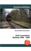 East Lancashire Railway 1844 1859: (English)