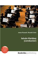Istvan Kertesz (Conductor)