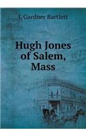 Hugh Jones of Salem, Mass