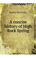 A concise history of High Rock Spring