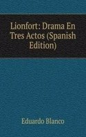 Lionfort: Drama En Tres Actos (Spanish Edition)