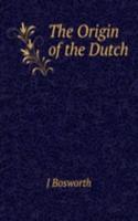 Origin of the Dutch