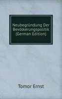 Neubegrundung Der Bevolkerungspolitik (German Edition)