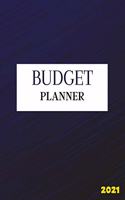 Budget Planner 2021: Yearly Summary, Monthly And Weekly Budget, Daily Planner And Reminder OF Your Bills