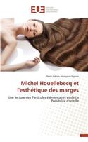 Michel Houellebecq Et l'Esth�tique Des Marges