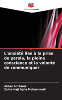 L'anxiété liée à la prise de parole, la pleine conscience et la volonté de communiquer