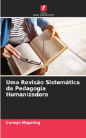 Uma Revisão Sistemática da Pedagogia Humanizadora