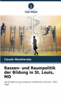 Rassen- und Raumpolitik der Bildung in St. Louis, MO