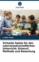 Virtuelle Spiele für den naturwissenschaftlichen Unterricht