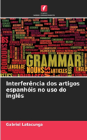 Interferência dos artigos espanhóis no uso do inglês