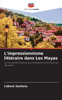 L'impressionnisme littéraire dans Les Mayas