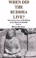 When Did the Buddha Live?