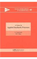 Course in Applied Stochastic Processes