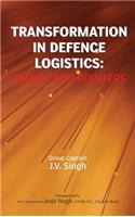 Transformation in Defence Logistics: Trends and Pointers