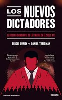 Los nuevos dictadores: El rostro cambiante de la tirania en el siglo XXI