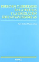 Derechos y Libertades En La Politica y La Legislacion Educativas Espanolas