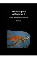 Historias para reflexionar II