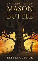 La verdad segun Mason Buttle/ The Truth As Told By Mason Buttle