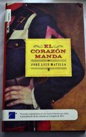 El Corazon Manda (Coleccion Novela Historica) (Spanish Edition)