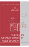 Analysis and Optimum Design of Metal Structures