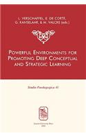 Powerful Environments for Promoting Deep Conceptual and Strategic Learning