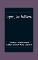 Legends, Tales And Poems