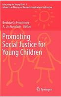 Promoting Social Justice for Young Children