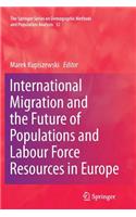 International Migration and the Future of Populations and Labour in Europe