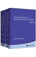 Structural Aspects of Quantum Field Theory and Noncommutative Geometry (in 2 Volumes)