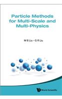 Particle Methods for Multi-Scale and Multi-Physics