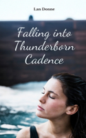 Falling into Thunderborn Cadence
