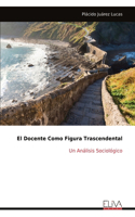 Docente Como Figura Trascendental