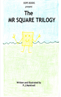 Mr Square Trilogy