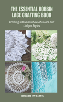 Essential Bobbin Lace Crafting Book