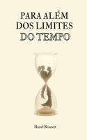 Para Além dos Limites do Tempo