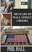 100 Years of Wall Street Crooks