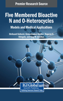 Five Membered Bioactive N and O-Heterocycles: Models and Medical Applications