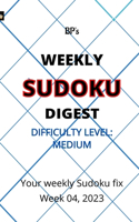 Bp's Weekly Sudoku Digest - Difficulty Medium - Week 04, 2023