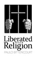 Liberated from Religion