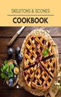 Skeletons & Scones Cookbook: Reset Your Metabolism with a Clean Body and Lose Weight Naturally